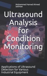 Ultrasound Analysis for Condition Monitoring - Mohammed Hamed Ahmed Soliman - 9798692337504