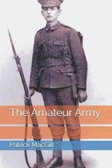 The Amateur Army - Patrick Macgill - 9798693374584