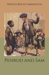 Penrod and Sam - Newton Booth Tarkington - 9798693870062