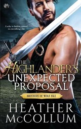 The Highlander's Unexpected Proposal - Heather McCollum - 9798694432832