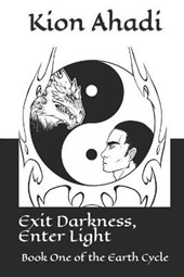 Exit Darkness, Enter Light