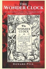 The WONDER CLOCK - Katharine Pyle ; Howard Pyle - 9798694911344