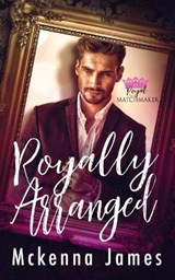 Royally Arranged - JAMES,  McKenna - 9798694952248