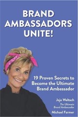 Brand Ambassadors Unite!: 19 Proven Secrets to Reinvent the Customer Experience - Michael W. Farmer - 9798694981491