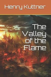 The Valley of the Flame