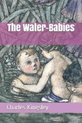 The Water-Babies - Charles Kingsley, Jr. - 9798695426250
