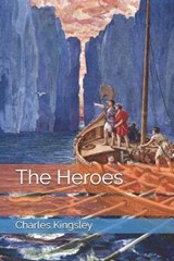 The Heroes - Charles Kingsley, Jr. - 9798695559613