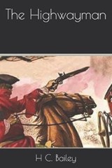 The Highwayman - H C Bailey - 9798695571974