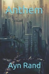 Anthem - Ayn Rand - 9798695862058