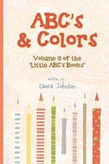 ABC's & Colors - Laura M Johnson - 9798698808190