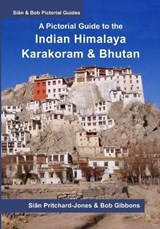 A Pictorial Guide to the Indian Himalaya, Karakoram and Bhutan - GIBBONS,  Bob ; Pritchard-Jones, Sian - 9798700202961