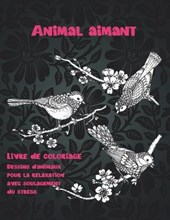 Animal aimant - Livre de coloriage - Dessins d'animaux pour la relaxation avec soulagement du stress