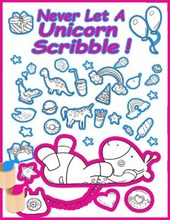 Never Let a Unicorn Scribble!: Never Let a Princess coloring with Her Unicorn!