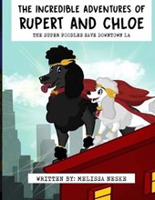 The Incredible Adventures of Rupert and Chloe