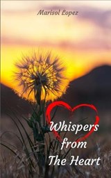 Whispers from The Heart - LOPEZ,  Marisol - 9798701389814