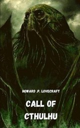Call of Cthulhu - Howard P Lovecraft - 9798702846149