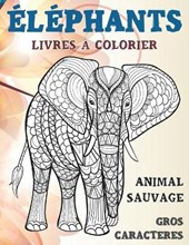 Livres a colorier - Gros caracteres - Animal sauvage - Elephants