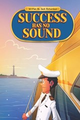 Success Has No Sound - Jack Edward Richardson - 9798703951811