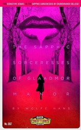 The Sapphic Sorceresses of Glamor Manor - Wolfe Hans - 9798704003151