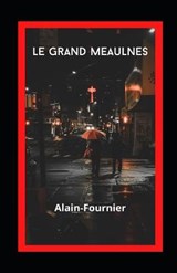 Le Grand Meaulnes illustree - Alain Fournier - 9798704252481