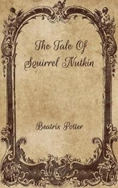 The Tale Of Squirrel Nutkin
