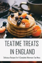 Teatime Treats In England