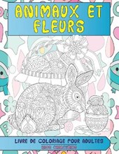 Livre de coloriage pour adultes - Gros caracteres - Animaux et fleurs