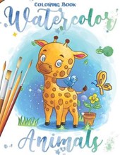 Watercolor Animals Coloring Book: For Kid Coloring & Activity, 25 Groovy, Totally Chill Animal Designs on High-Quality, Unicorn, Cat, Dinosaurs, Giraf