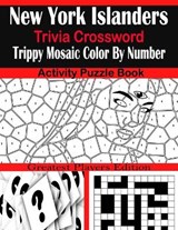 New York Islanders Trivia Crossword Trippy Mosaic Color By Number Activity Puzzle Book - Sarah Brown - 9798707322891