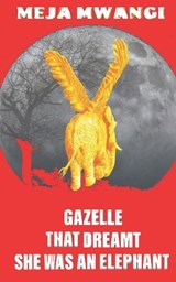 Gazelle - MWANGI,  Meja - 9798707380211