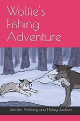 Wolfie's Fishing Adventure - Jennifer Grace Anthony - 9798708029232