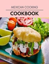 Mexican Cooking Cookbook - Sue Young - 9798708169846