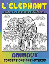 Livres de coloriage Zendoodle - Conceptions anti-stress - Animaux - L'elephant