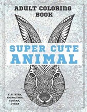 Super Cute Animal - Adult Coloring Book - Elk, Mink, Rhinoceros, Cougar, other