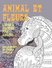 Livres a colorier pour adultes - Soulagement du stress Mandala - Animal et fleurs