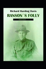 Ranson's Folly Annotated - Richard Harding Davis - 9798709270718