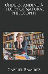 Understanding A Theory of Natural Philosophy