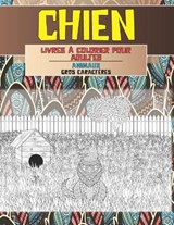 Livres a colorier pour adultes - Gros caracteres - Animaux - Chien - Anne-Marie Samson - 9798709742604