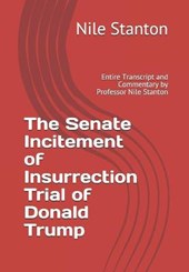 The Senate Incitement of Insurrection Trial of Donald Trump
