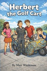 Herbert the Golf Cart - George Kamiki ; Matt Wiedeman - 9798711098089