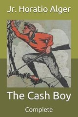 The Cash Boy - ALGER,  Horatio, Jr - 9798711481256