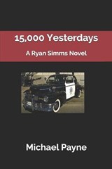 15,000 Yesterdays - PAYNE,  Michael - 9798712065325