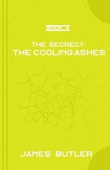 The Cooling Ashes - James Butler - 9798712295869