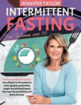 Intermittent Fasting For Women Over 50 - TAYLOR,  Jennifer - 9798712368747