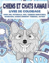 Chiens et chats Kawaii - Livre de coloriage - Shiba Inu, Peterbald, Bull Terriers miniatures, Mandarin, Dandie Dinmont Terriers, autres