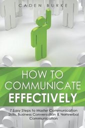 How to Communicate Effectively