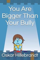 You Are Bigger Than Your Bully