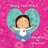Really, I am F.I.N.E. - Avery Moody ; Cheryl Cooper - 9798713804251