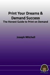 Print Your Dreams & Demand Success