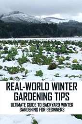 Real-World Winter Gardening Tips